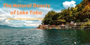 Beauty of Lake Toba