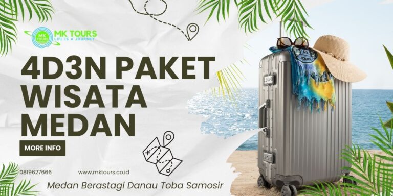 Paket Tour Medan 4 Hari 3 malam Terbaik dan Termurah