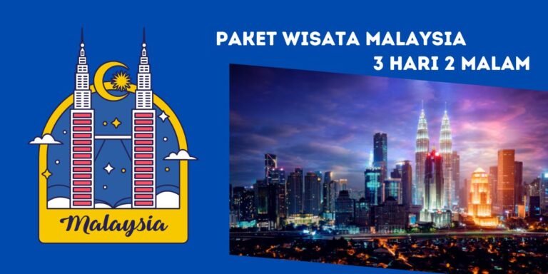 Paket Wisata Kuala Lumpur 3 Hari 2 Malam