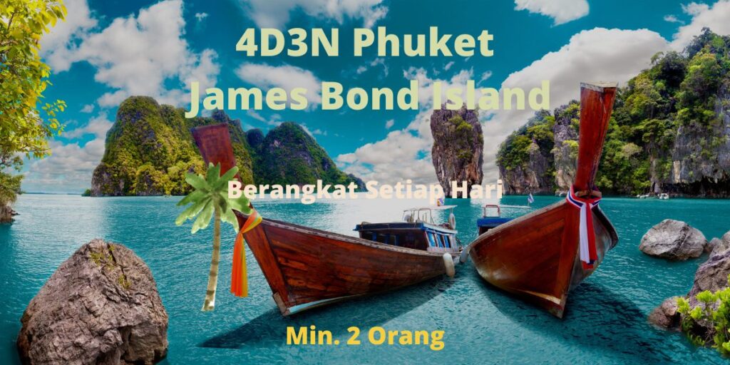 Paket Tour Phuket 4 Hari 3 Malam Mudah Tidak Ribet Nyaman